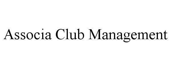  ASSOCIA CLUB MANAGEMENT