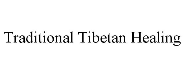  TRADITIONAL TIBETAN HEALING