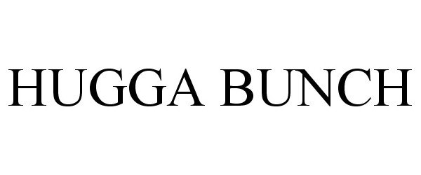 Trademark Logo HUGGA BUNCH