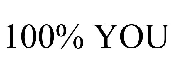 100% YOU.