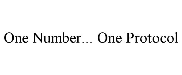  ONE NUMBER... ONE PROTOCOL