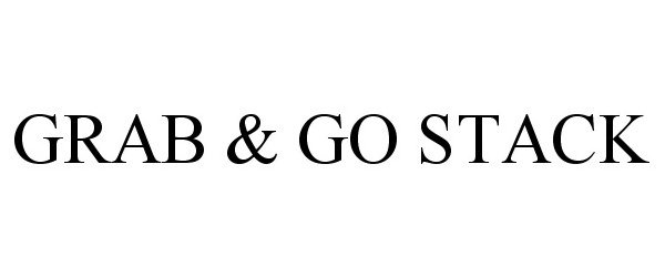 Trademark Logo GRAB &amp; GO STACK