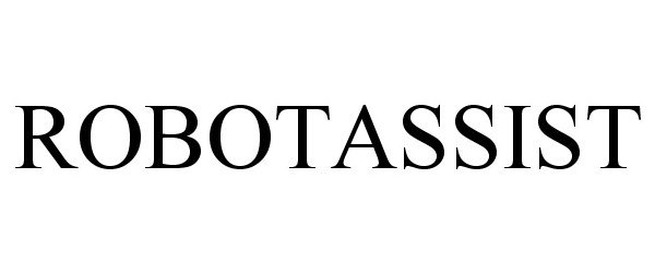 Trademark Logo ROBOTASSIST