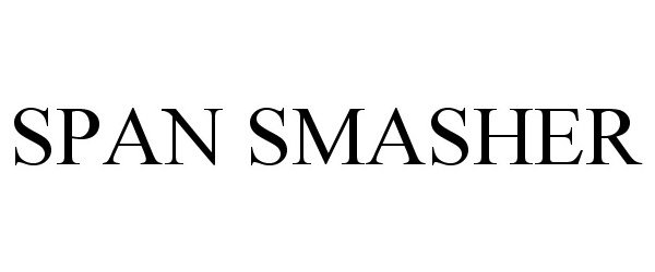 Trademark Logo SPAN SMASHER
