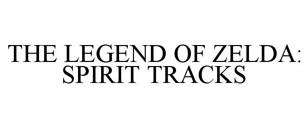  THE LEGEND OF ZELDA: SPIRIT TRACKS