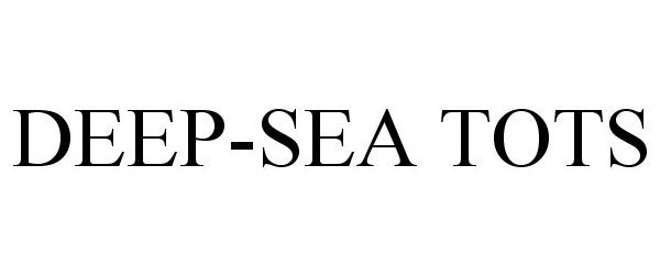Trademark Logo DEEP-SEA TOTS