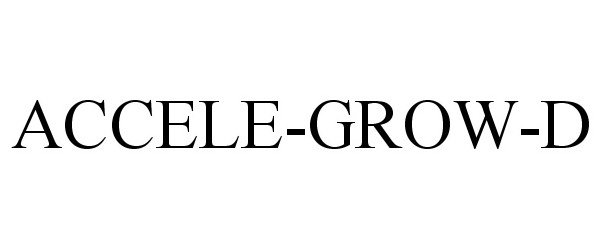 Trademark Logo ACCELE-GROW-D