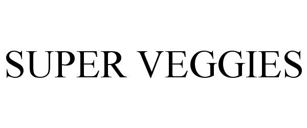  SUPER VEGGIES