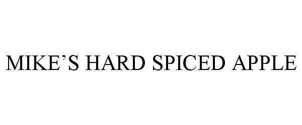 Trademark Logo MIKE'S HARD SPICED APPLE