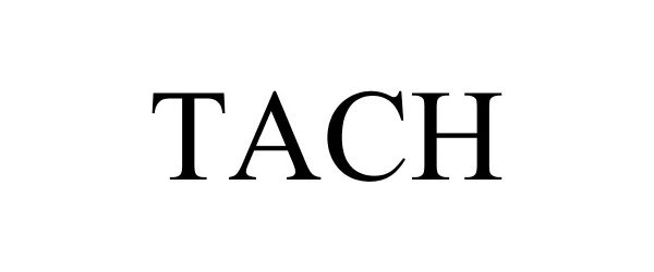 Trademark Logo TACH
