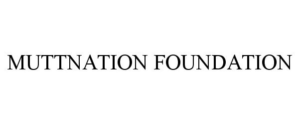 MUTTNATION FOUNDATION