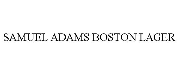 Trademark Logo SAMUEL ADAMS BOSTON LAGER
