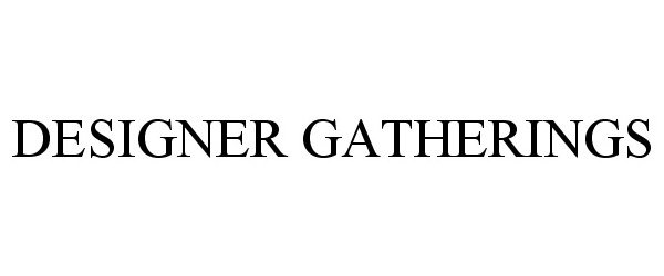 Trademark Logo DESIGNER GATHERINGS