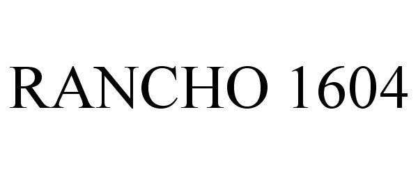  RANCHO 1604