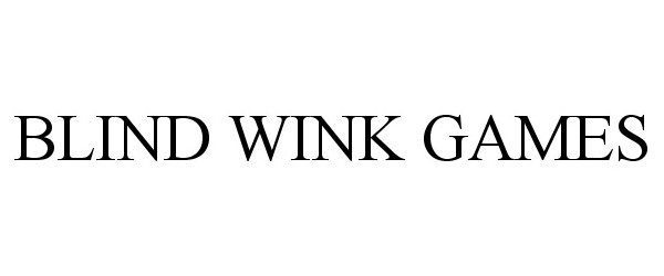  BLIND WINK GAMES