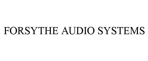 Trademark Logo FORSYTHE AUDIO SYSTEMS