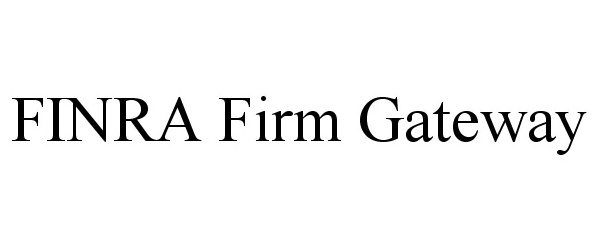 Trademark Logo FINRA FIRM GATEWAY