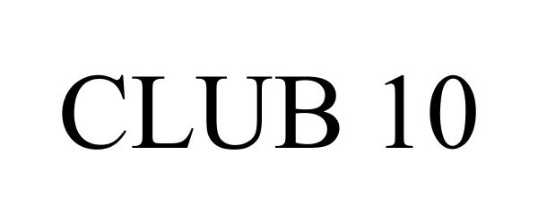 Trademark Logo CLUB 10