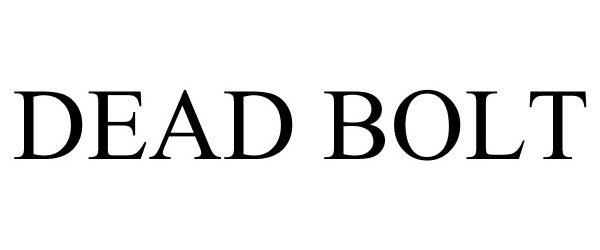 Trademark Logo DEADBOLT