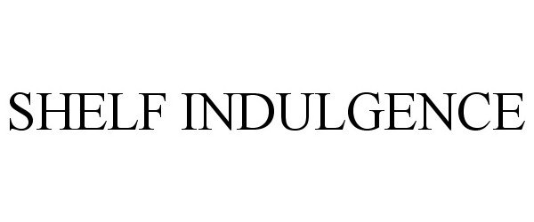 Trademark Logo SHELF INDULGENCE