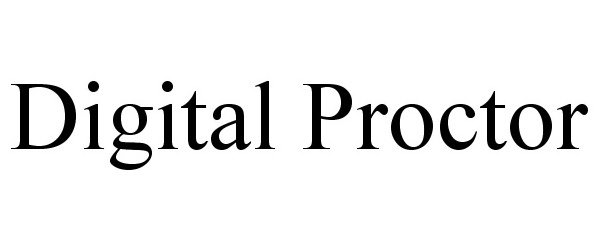  DIGITAL PROCTOR