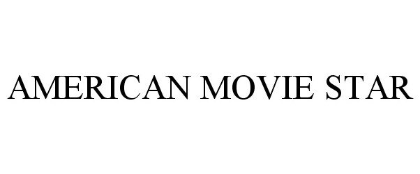 Trademark Logo AMERICAN MOVIE STAR