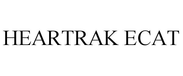 Trademark Logo HEARTRAK ECAT