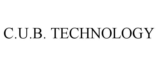 Trademark Logo C.U.B. TECHNOLOGY