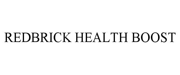 Trademark Logo REDBRICK HEALTH BOOST