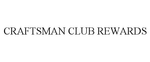  CRAFTSMAN CLUB REWARDS