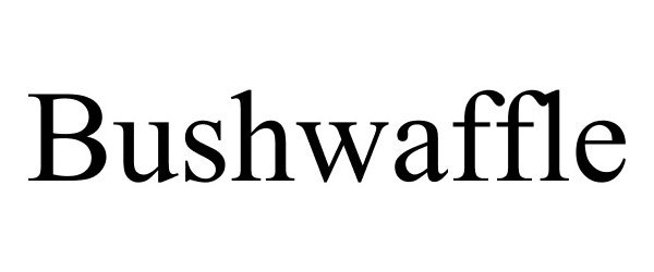Trademark Logo BUSHWAFFLE