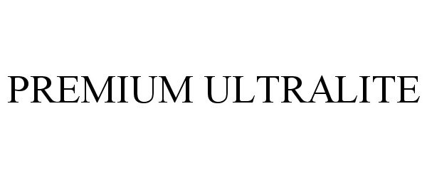 Trademark Logo PREMIUM ULTRALITE