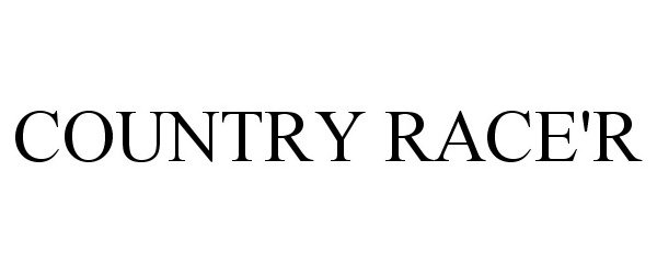 Trademark Logo COUNTRY RACE'R