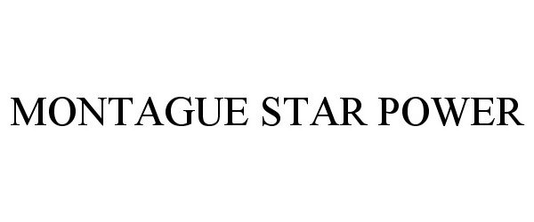 Trademark Logo MONTAGUE STAR POWER