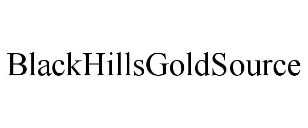  BLACKHILLSGOLDSOURCE