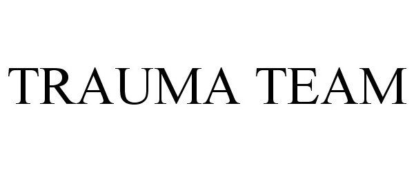 Trademark Logo TRAUMA TEAM