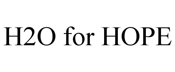  H2O FOR HOPE