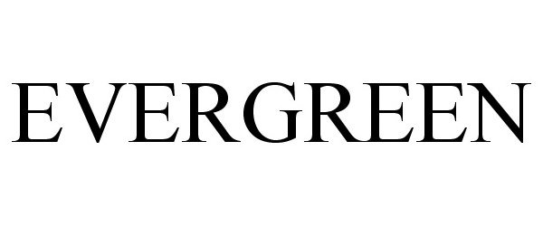 Trademark Logo EVERGREEN