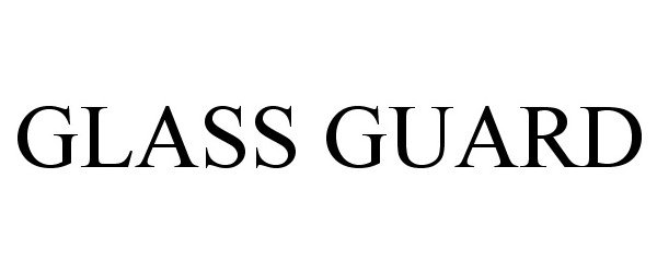 GLASS GUARD