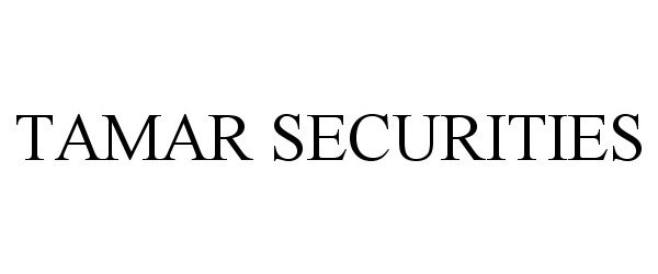 Trademark Logo TAMAR SECURITIES