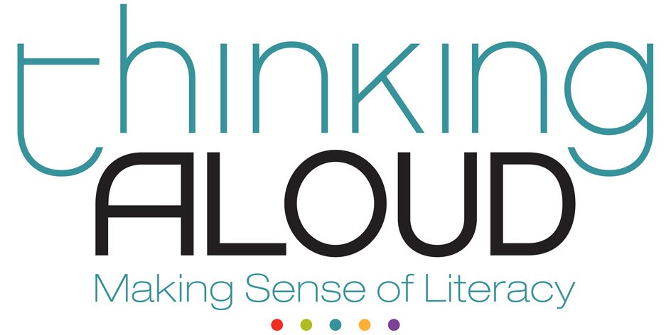  THINKING ALOUD MAKING SENSE OF LITERACY