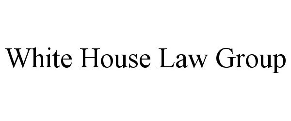  WHITE HOUSE LAW GROUP