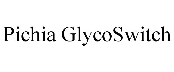 Trademark Logo PICHIA GLYCOSWITCH