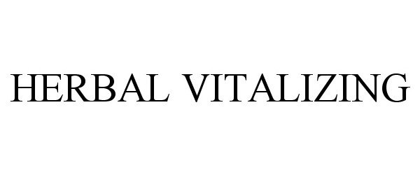 Trademark Logo HERBAL VITALIZING
