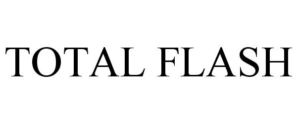 Trademark Logo TOTAL FLASH