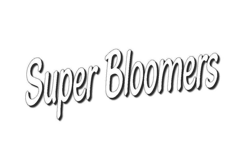  SUPER BLOOMERS