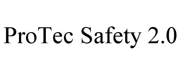 Trademark Logo PROTEC SAFETY 2.0