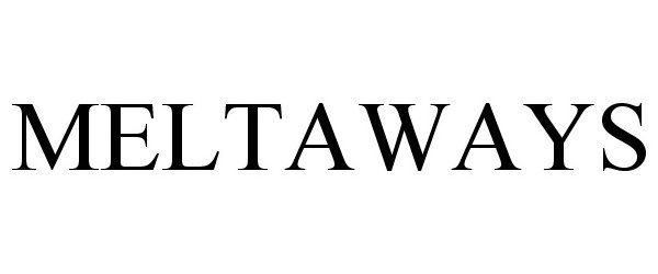 Trademark Logo MELTAWAYS