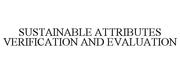  SUSTAINABLE ATTRIBUTES VERIFICATION AND EVALUATION