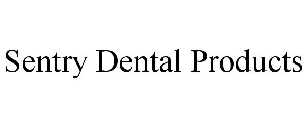 Trademark Logo SENTRY DENTAL PRODUCTS